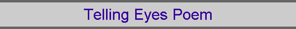 Telling Eyes Poem